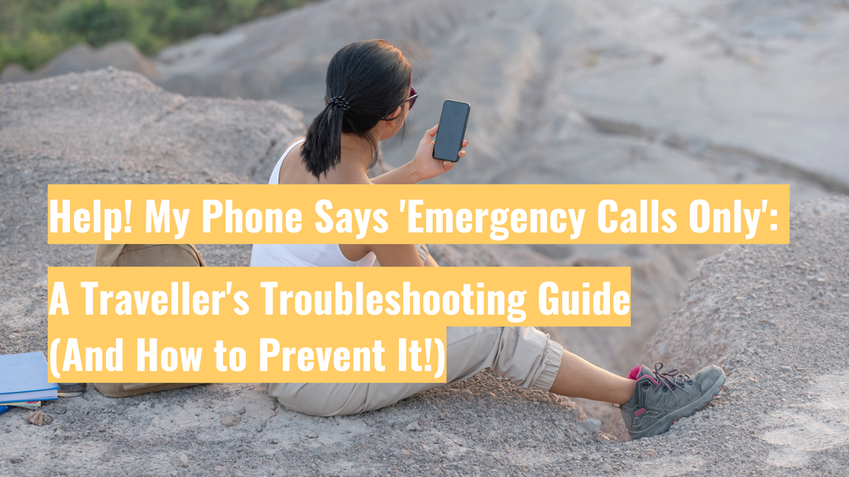 Au secours ! Mon téléphone affiche « Appels d'urgence uniquement » : un guide de dépannage pour les voyageurs (et comment l'éviter !)