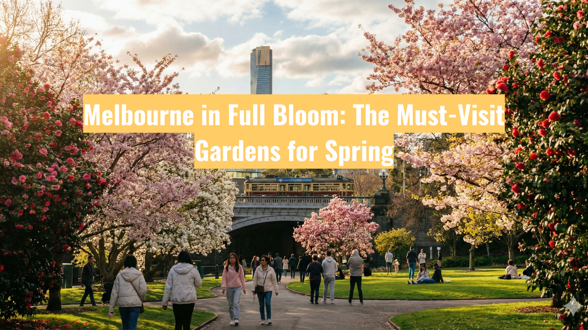 Melbourne in Full Bloom: The Must-Visit Gardens for Spring