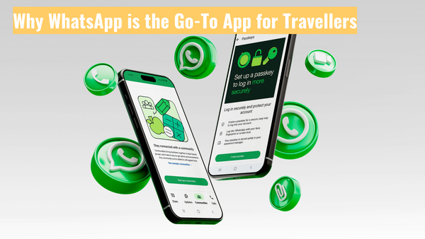 Why WhatsApp is the Go-To App for Travellers